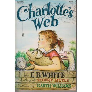 Charlotte's Web (Trophy Newbery): E. B. White, Garth Williams: 9780064400558: Books