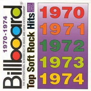 Billboard Top Soft Rock Hits 1970 1974: Music