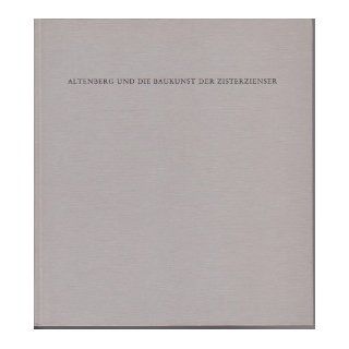 Altenberg und die Baukunst der Zisterzienser: Wolfgang Krnig: Books