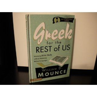Greek for the Rest of Us: William D. Mounce: 9780310234852: Books