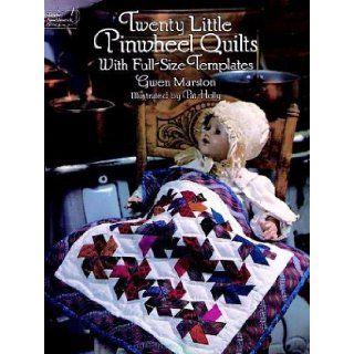 Twenty Little Pinwheel Quilts: With Full Size Templates (Dover Needlework Series): Gwen Marston: 9780486282169: Books