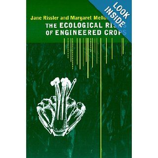 The Ecological Risks of Engineered Crops: Jane Rissler, Margaret Mellon: 9780262680851: Books