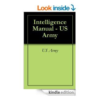 Intelligence Manual   US Army eBook: US Army: Kindle Store