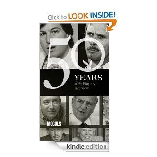 The Playboy Interview: Moguls eBook: Jeff Bezos, Playboy, Steve Jobs, Lee Iacocca, Bill Gates, David Geffen Malcolm Forbes Ted Turner: Kindle Store