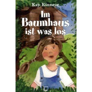 Im Baumhaus ist was los: Kay Kinnear: 9783879827800: Books