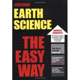 Earth Science the Easy Way [Barron's E Z] by Sills, Alan D. [Barron's Educational Series, 2003] [Paperback]: Books
