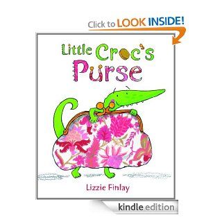 Little Croc's Purse   Kindle edition by Lizzie Finlay. Children Kindle eBooks @ .