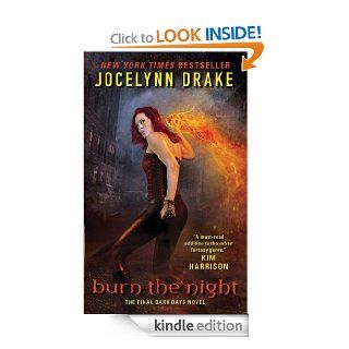Burn the Night: The Final Dark Days Novel eBook: Jocelynn Drake: Kindle Store