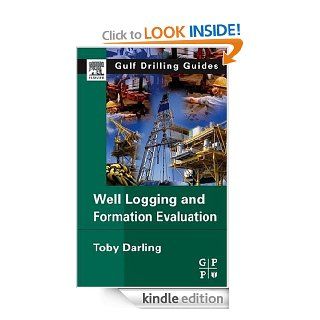 Well Logging and Formation Evaluation (Gulf Drilling Guides) eBook: Toby Darling: Kindle Store