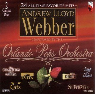 24 ALL TIME FAVORITE HITS   ANDREW LLOYD WEBBER   PERFORMED BY THE ORLANDO POPS ORCHESTRA / 2 CD BOX SET /: Music