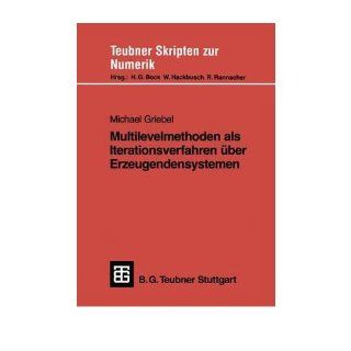 Multilevelmethoden als Iterationsverfahren Uber Erzeugendensystemen (Teubner Skripten zur Numerik) (Paperback)(German)   Common: By (author) Michael. A Griebel: 0884822168090: Books