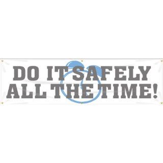 Accuform Signs MBR808 Reinforced Vinyl Motivational Safety Banner "DO IT SAFELY ALL THE TIME!" with Metal Grommets, 28" Width x 8' Length, Blue/Grey on White: Industrial Warning Signs: Industrial & Scientific