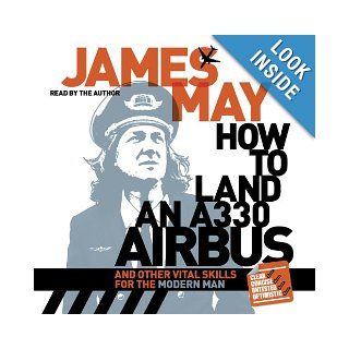 How to Land An A330 Airbus: James May: 9781848942271: Books