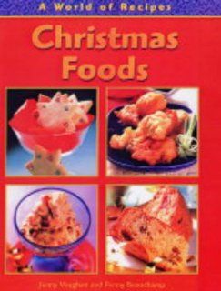 Christmas Foods (A world of recipes) Julie McCulloch 9780431117393 Books