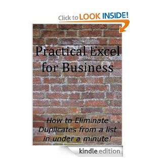 Practical Excel for Business: How to Eliminate Duplicates in a List eBook: James Stimpfl: Kindle Store