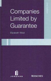 Companies Limited by Guarantee 2nd Ed: Elizabeth West: 9780853088196: Books