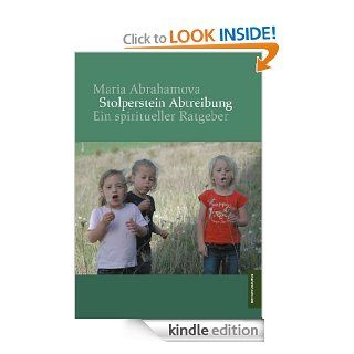Stolperstein Abtreibung: Ein spiritueller Ratgeber (German Edition) eBook: Maria Abrahamova: Kindle Store