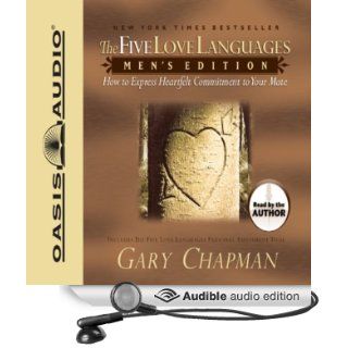 The Five Love Languages: Men's Edition: How to Express Heartfelt Commitment to Your Mate (Audible Audio Edition): Gary Chapman: Books