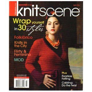 KNITSCENE Fall 2006 Interweave Press Special Issue knitting magazine (Folklorico, Knits in the city, Flirty & Feminine, Mod): Lisa Shroyer: Books