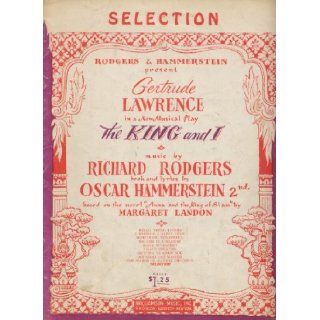 The King and I (Selection for Piano Only) (Rodgers & Hammerstein present Gertrude Lawrence in a New Music Play (835 15)): Richard Rodgers, Oscar Hammerstein 2nd: Books