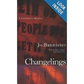 Changelings: Jo Bannister: 9780330482103: Books