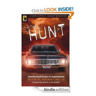 In the Hunt: Unauthorized Essays on Supernatural (Smart Pop series) eBook: Kindle Store