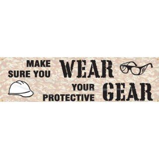 Accuform Signs MBR867 Reinforced Vinyl Motivational Safety Banner "MAKE SURE YOU WEAR YOUR PROTECTIVE GEAR" with Metal Grommets, 28" Width x 8' Length, Brown/Black on White: Industrial Warning Signs: Industrial & Scientific