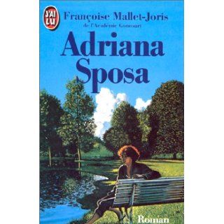 Adriana Sposa: Franois Mallet Joris: 9782277230625: Books