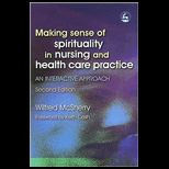 Making Sense of Spirituality in Nursing
