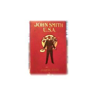 John Smith USA: Poems: Eugene. Field: Books