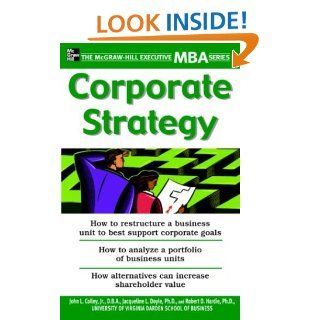 Corporate Strategy: John L. Colley, Jacqueline L. Doyle, Robert D. Hardie, John Colley, Jacqueline Doyle, Robert Hardie: 0639785385967: Books