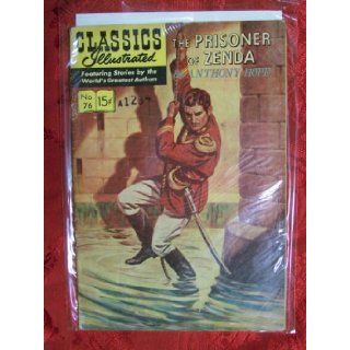 The Prisoner of Zenda (Classics Illustrated   Gilberton, #76) Anthony Hope 9781845573249 Books