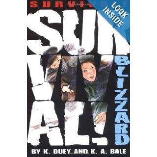Blizzard (Survival! Series Book 3): Kathleen Duey, Karen A. Bale, Bill Dodge: 9780689813092: Books