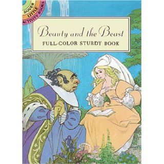 Beauty and the Beast: Full Color Sturdy Book (Dover Little Activity Books): Sheilah Beckett: 9780486288246: Books