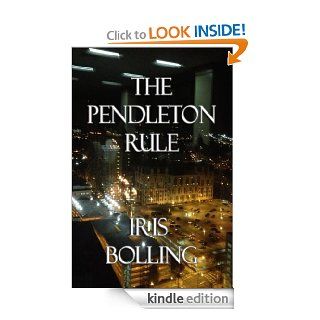 The Pendleton Rule eBook: Iris Bolling: Kindle Store