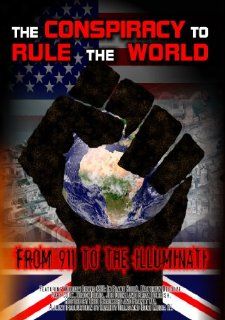 The Conspiracy to Rule the World: From 911 to the Illuminati: Simon Davis, Joe Quinn, William Lewis, Matthew Delooze, Brian Gerrish, Theo Chalmers, Franky Ma, Gary Cook, OH Krill: Movies & TV