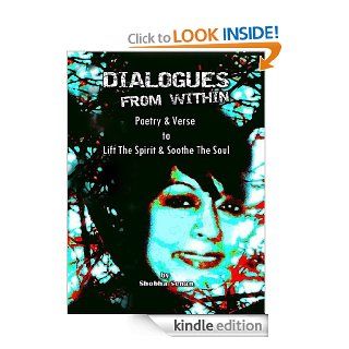 Dialogues From Within : Poetry & Verse To Lift The Spirit & Soothe The Soul eBook: Shobha Senan, Chandra Senan: Kindle Store