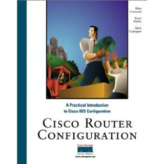 Cisco Router Configuration: Allan Leinwand, Bruce Pinsky, Mark Culpepper, Cisco Press: 0619472002216: Books