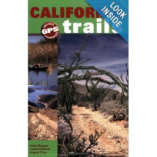 California Trails South Coast Region Jeanne Wilson, Angela Titus Peter Massey 9781930193246 Books