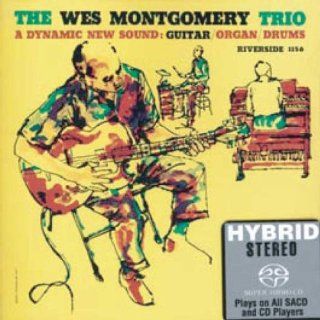 The Wes Montgomery Trio   A Dynamic New Sound: Music