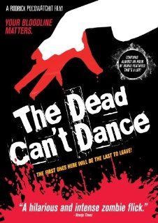 The Dead Can't Dance: Rodrick Pocowatchit, Guy Ray Pocowatchit, T.J. Williams, Randall Aviks, Wade Hampton, Guy Ray Pocowatchit, T.J. Williams, Randall Aviks, Wade Hampton Rodrick Pocowatchit, Deanie Eaton: Movies & TV