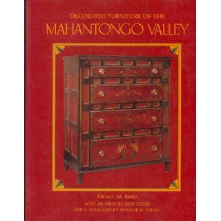 Decorated Furniture of the Mahantongo Valley: Henry Reed: 9780812280852: Books