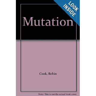 Mutation: Robin Cook: 9780606009331: Books