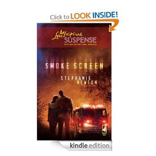Smoke Screen (Mills & Boon Love Inspired Suspense) (Emerald Coast 911   Book 3) eBook: Stephanie Newton: Kindle Store