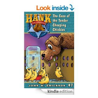 The Case of the Tender Cheeping Chickies (Hank the Cowdog)   Kindle edition by John R. Erickson, Gerald L. Holmes. Children Kindle eBooks @ .