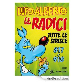 Lupo Alberto. n.9 (Mondadori): Le radici. Tutte le strisce da 817 a 918 (Italian Edition) eBook: Silver: Kindle Store