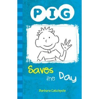 PIG Saves the Day: Set 1: Barbara Catchpole: 9781841676180: Books