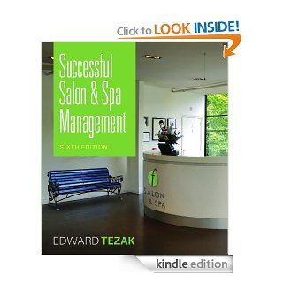 Successful Salon and Spa Management   Kindle edition by Edward Tezak, Terry Folawn. Business & Money Kindle eBooks @ .