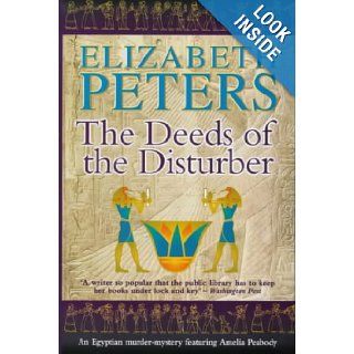 The Deeds of the Disturber (Amelia Peabody Murder Mystery): Elizabeth Peters: 9781841193137: Books