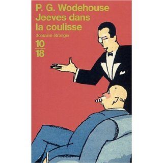 Jeeves dans la coulisse: P.G. Wodehouse: 9782264035868: Books